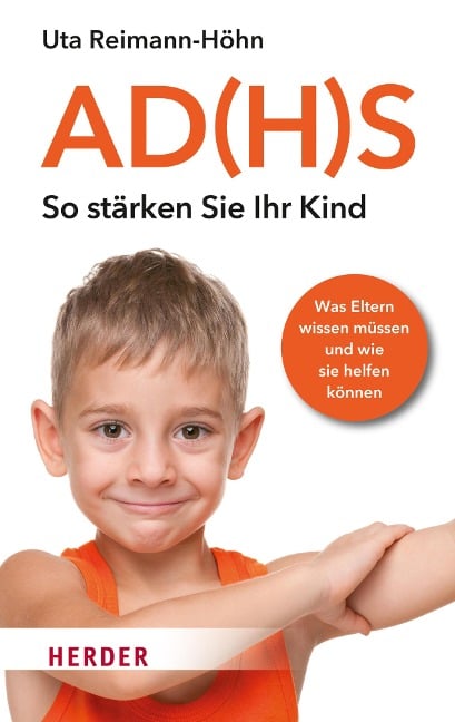 AD(H)S - So stärken Sie Ihr Kind - Uta Reimann-Höhn