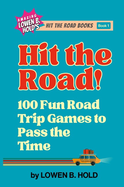 Hit the Road! - Lowen B. Hold