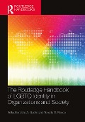 Cover-Bild zum Titel 'The Routledge Handbook of LGBTQ Identity in Organizations and Society' von ''