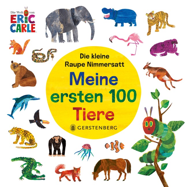 Die kleine Raupe Nimmersatt - Meine ersten 100 Tiere - Carle