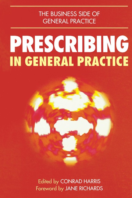 Prescribing in General Practice - Conrad M Harris