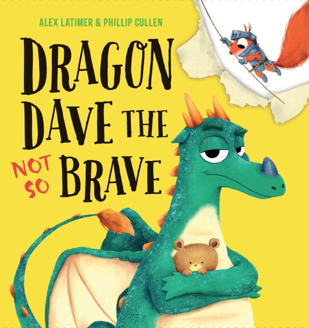 Dragon Dave the Not So Brave - Alex Latimer