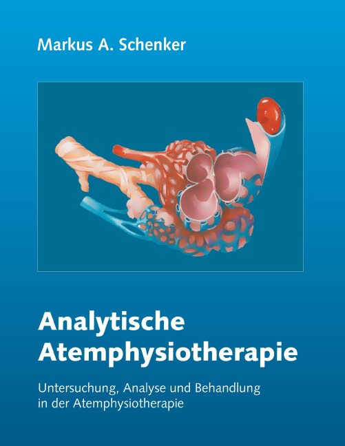 Analytische Atemphysiotherapie - Markus A. Schenker