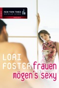 Cover-Bild zum Titel 'Frauen mögen¿s sexy' von 'Lori Foster'