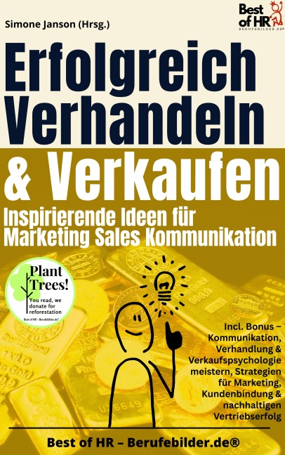 Erfolgreich Verhandeln & Verkaufen - Inspirierende Ideen für Marketing Sales Kommunikation - Simone Janson