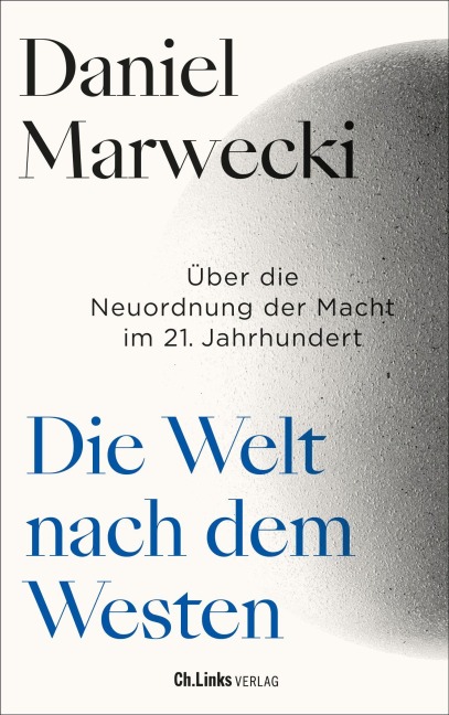Die Welt nach dem Westen - Daniel Marwecki