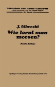 Cover-Bild zum Titel 'Wie lernt man morsen?' von 'Julius Albrecht'