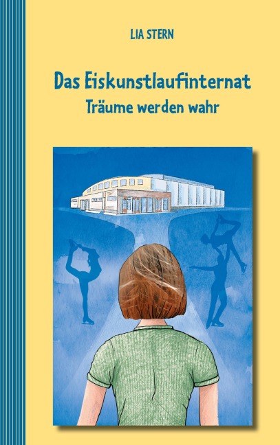 Das Eiskunstlaufinternat - Lia Stern