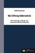 Cover-Bild zum Titel 'Die Stiftung Datenschutz' von 'Dimitri Immermann'