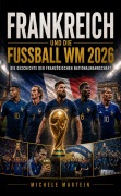 Cover-Bild zum Titel 'Frankreich und die Fußball WM 2026' von 'Michele Martin'