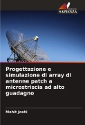 Cover-Bild zum Titel 'Progettazione e simulazione di array di antenne patch a microstriscia ad alto guadagno' von 'Mohit Joshi'
