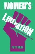 Cover-Bild zum Titel 'Women's Liberation' von 'Pat Thane'