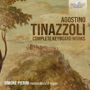 Tinazzoli:Complete Keyboard Works - Simone Pierini
