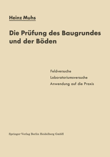 Die Prüfung des Baugrundes und der Böden - Heinz Muhs
