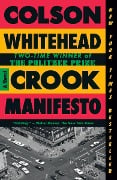 Cover-Bild zum Titel 'Crook Manifesto' von 'Colson Whitehead'