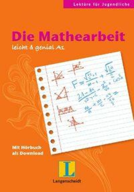Die Mathearbeit - Theo Scherling, Elke Burger