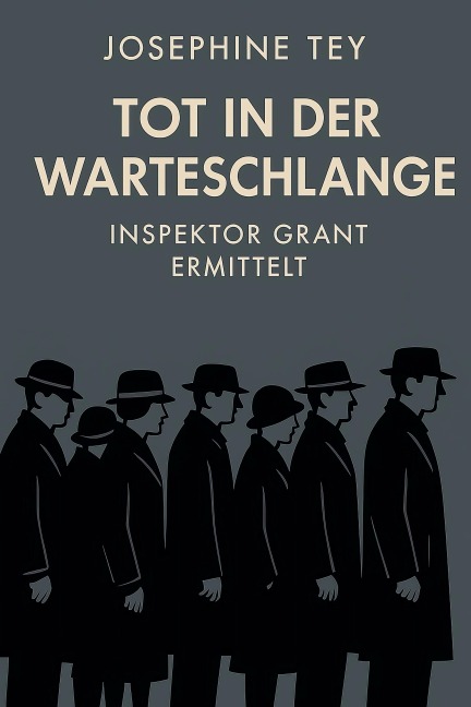 Der Tote in der Warteschlange - Josephine Tey