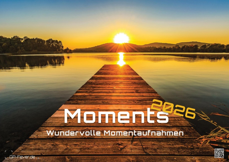 Moments - wundervolle Momentaufnahmen - 2026 - Kalender DIN A3 - 
