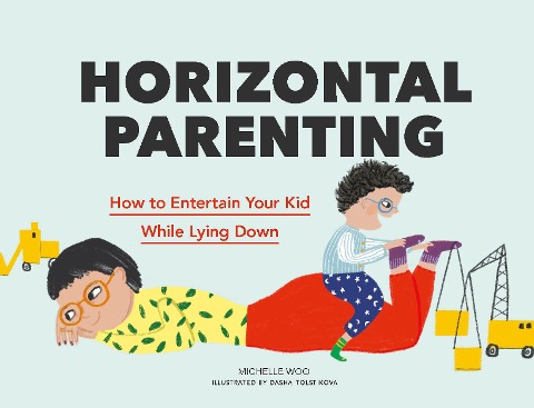 Horizontal Parenting - Michelle Woo