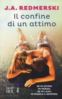Il confine di un attimo - J. A. Redmerski