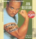 Real Men Don't Apologize! - Jim Belushi