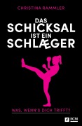 Cover-Bild zum Titel 'Das Schicksal ist ein Schläger' von 'Christina Rammler'