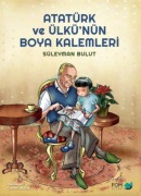 Cover-Bild zum Titel 'Atatürk Ve Ülkünün Boya Kalemleri' von 'Süleyman Bulut'