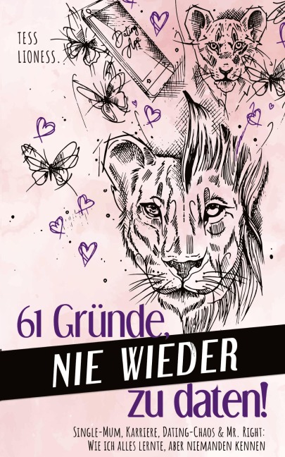 61 Gründe, nie wieder zu daten! - Tess Lioness