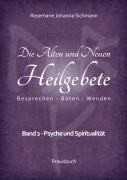 Cover-Bild zum Titel 'Die Alten und Neuen Heilgebete' von 'Rosemarie Johanna Sichmann'
