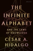 Cover-Bild zum Titel 'The Infinite Alphabet' von 'César A. Hidalgo'