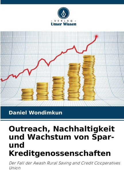 Outreach, Nachhaltigkeit und Wachstum von Spar- und Kreditgenossenschaften - Daniel Wondimkun