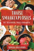 Thaise Smaakexplosies - Somsak Chaiyaporn