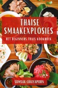 Thaise Smaakexplosies - Somsak Chaiyaporn