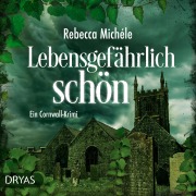 Cover-Bild zum Titel 'Lebensgefährlich schön' von 'Rebecca Michéle'