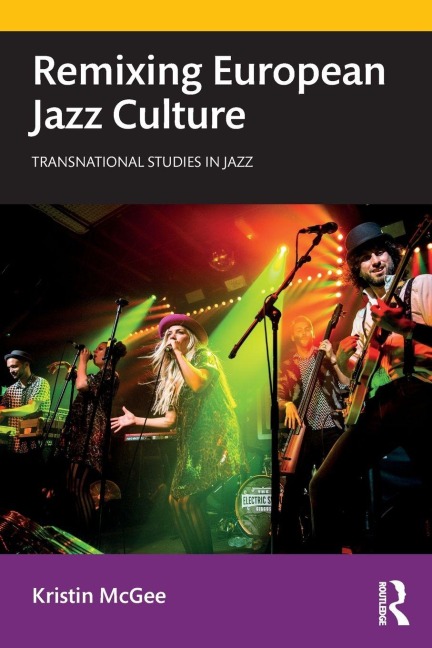 Remixing European Jazz Culture - Kristin Mcgee
