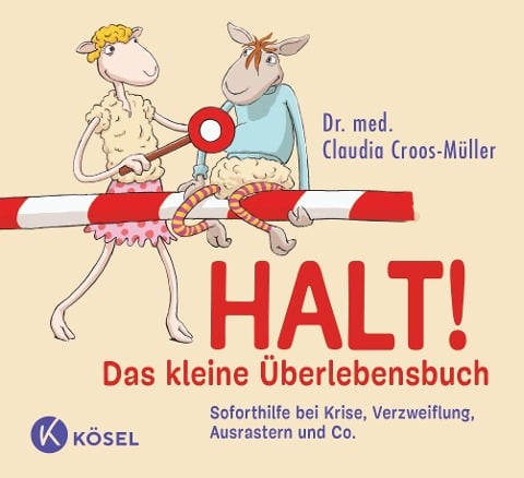 Halt! Das kleine Überlebensbuch - Claudia Croos-Müller