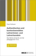 Cover-Bild zum Titel 'Authentisches und kontextsensibles Lehrerinnen- und Lehrerhandeln' von 'Franz Hofmann'