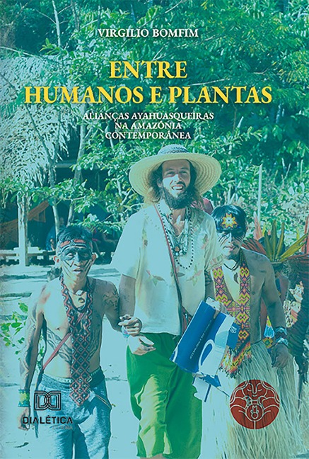 Entre Humanos e Plantas - Virgilio Bomfim