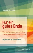 Cover-Bild zum Titel 'Für ein gutes Ende' von 'Andreas S. Lübbe'