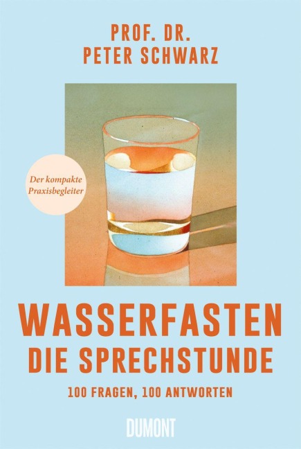 Wasserfasten - Die Sprechstunde - Peter Schwarz