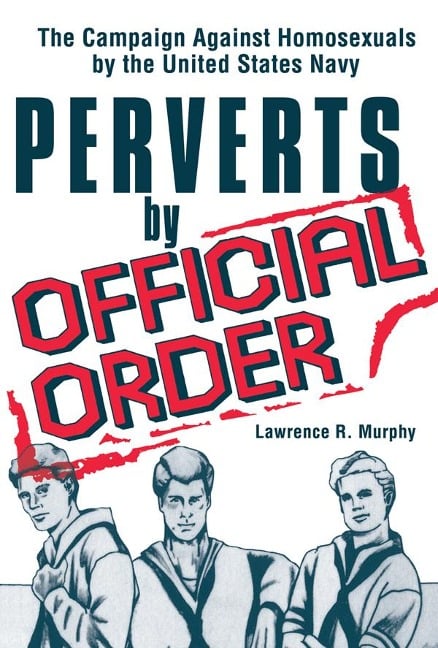 Perverts by Official Order - Lawrence Murphy