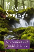 Majjian Springs (Magic to Spare, #2) - Michelle L. Levigne