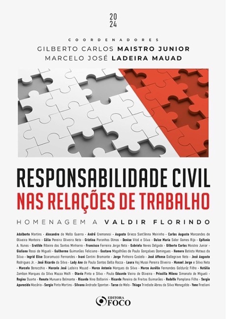 Responsabilidade Civil nas Relações de Trabalho - 1ª Ed - 2024 - Adalberto Martins, Epifanio A. Nunes, Erotilde Ribeiro dos Santos Minharro, Francisco Ferreira Jorge Neto, Gabriela Neves Delgado