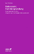 Cover-Bild zum Titel 'Balanceakt Familiengründung (Leben Lernen, Bd. 266)' von 'Eva Tillmetz'