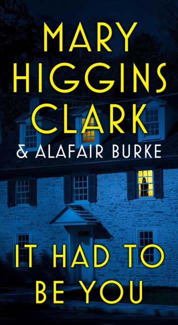It Had to Be You - Mary Higgins Clark, Alafair Burke