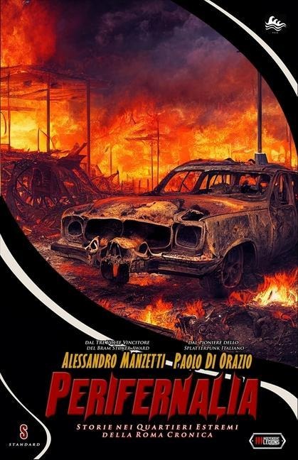 Perifernalia: Storie nei Quartieri Estremi della Roma Cronica - Paolo Di Orazio, Alessandro Manzetti