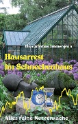 Cover-Bild zum Titel 'Hausarrest im Schneckenhaus' von 'Hieronymus Immergrün'