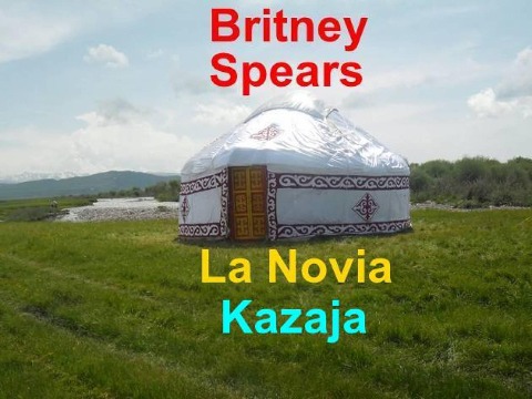 Britney Spears. La Novia Kazaja - Kanat Malim