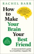 Cover-Bild zum Titel 'How to Make Your Brain Your Best Friend' von 'Rachel Barr'