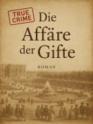 Cover-Bild zum Titel 'Die Affäre der Gifte' von 'Hélène Claire Maréchal'